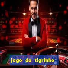 jogo do tigrinho aposta minima